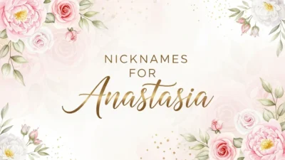 Nicknames for Anastasia